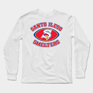 The Santo Ileso Smelters Long Sleeve T-Shirt
